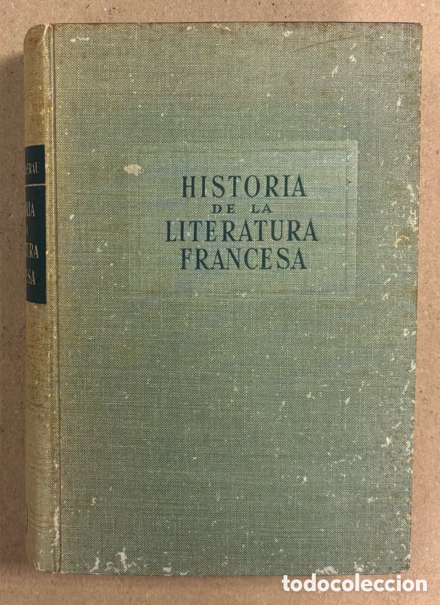 Second hand books: MANUAL DE HISTORIA DE LA LITERATURA FRANCESA. G. LANSON Y P. TUFFRAU. EDITORIAL LABOR 1956.
