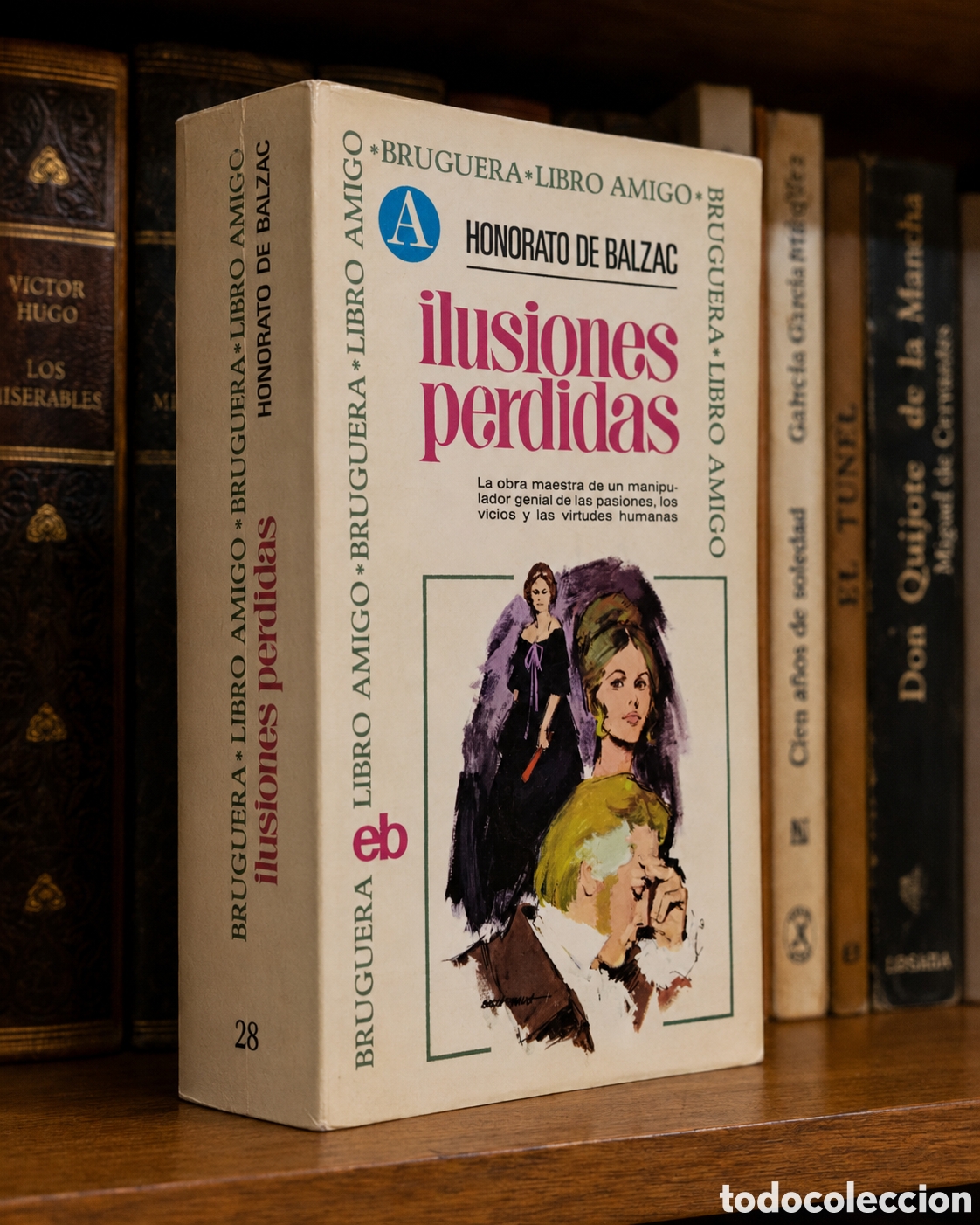 Libros de segunda mano: Honorato de Balzac &mdash; Ilusiones perdidas &mdash; Bruguera &mdash; Libro Amigo &mdash; 1969
