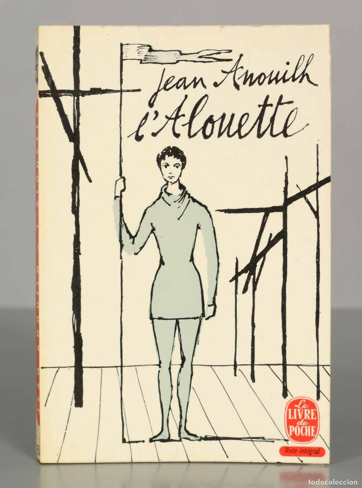 Libros de segunda mano: Jean Anouilh. E&acute; Alouette