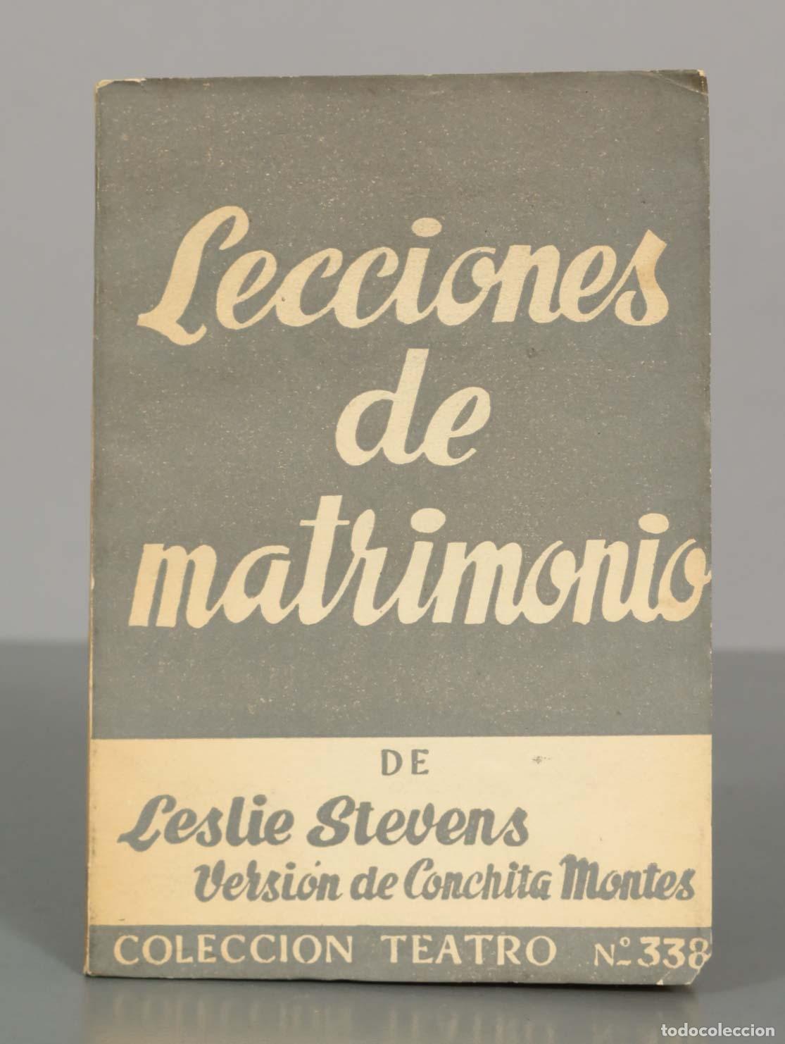 Libros de segunda mano: Lecciones de matrimonio DE Leslie Stevens. Versi&oacute;n de Conchita Montes. COLECCION TEATRO N&deg;338