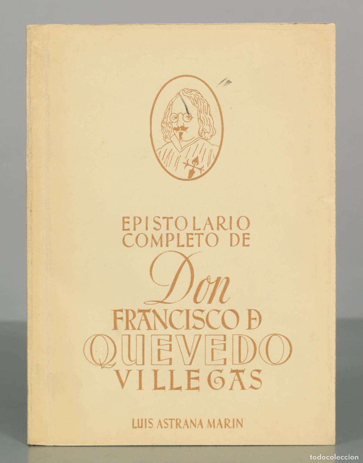 Libros de segunda mano: Epistolario Completo de don Francisco D. Quevedo Villegas Luis Astrana Marin