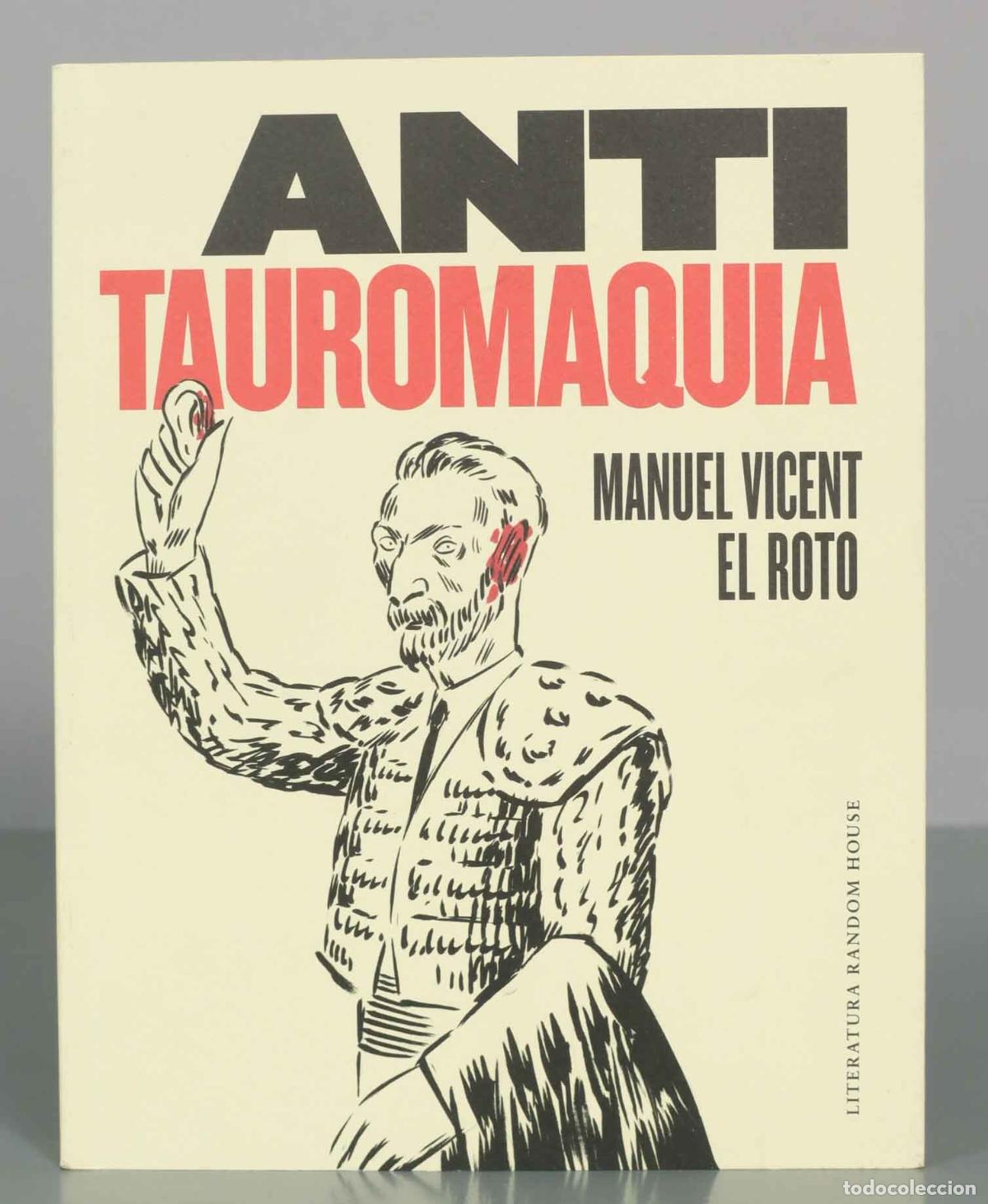 Libros de segunda mano: Antitauromaquia Manuel Vicent / El Roto