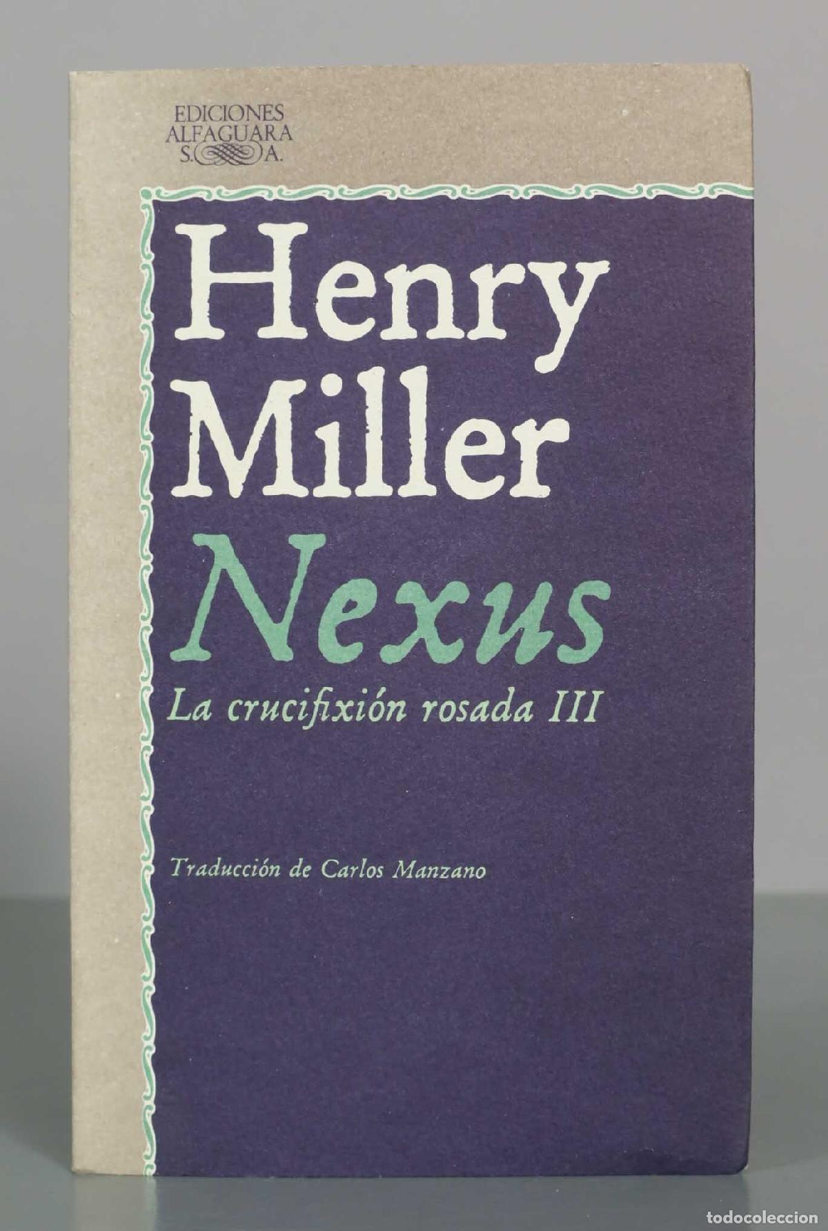 Libros de segunda mano: NEXUS - La crucifixi&oacute;n rosada III. HENRY MILLER