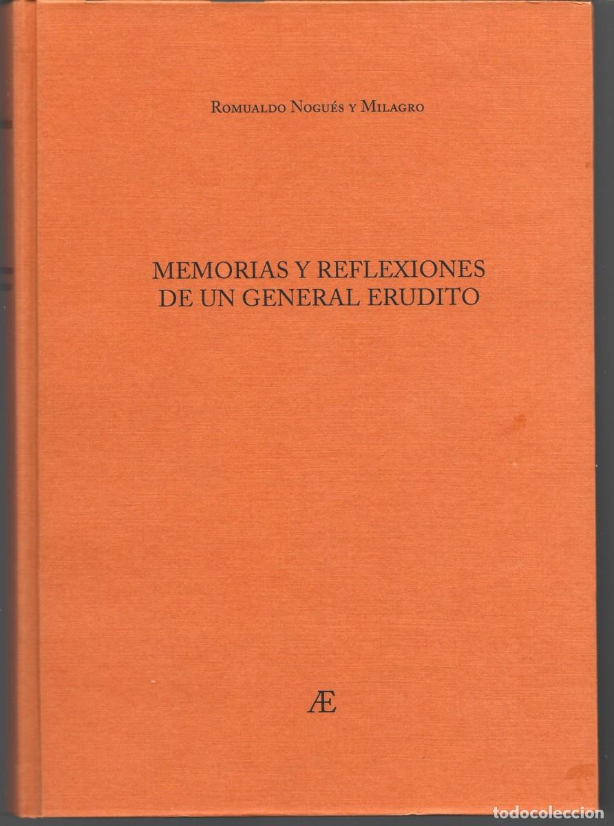 Libros de segunda mano: Romualdo NOGU&Eacute;S Y MILAGRO : Memorias y reflexiones de un general erudito. (Analecta Ed., 2013)