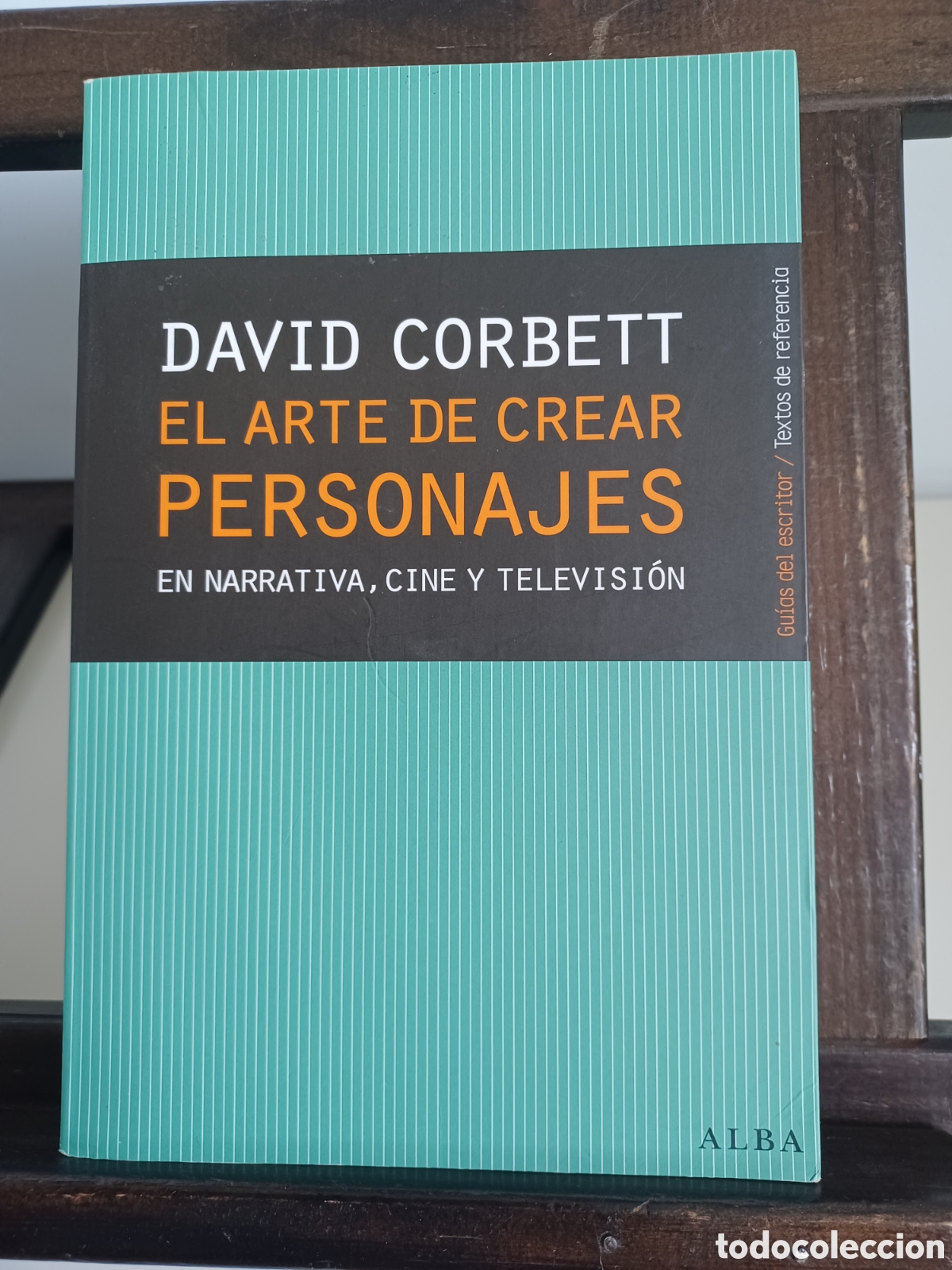 Libros de segunda mano: El arte de crear personajes/ David Corbett/ Alba, 2018