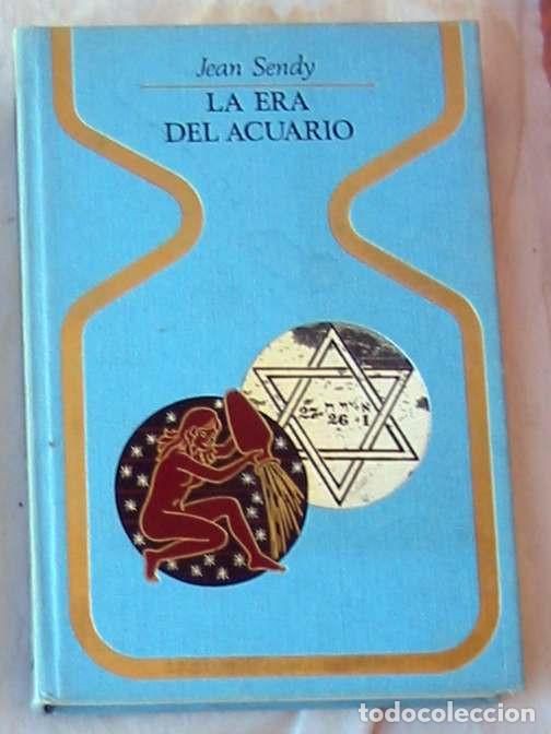 Libros de segunda mano: LA ERA DEL ACUARIO - JEAN-SENDY - PLAZA & JANES 1&ordf; ED. 1972 - VER INDICE