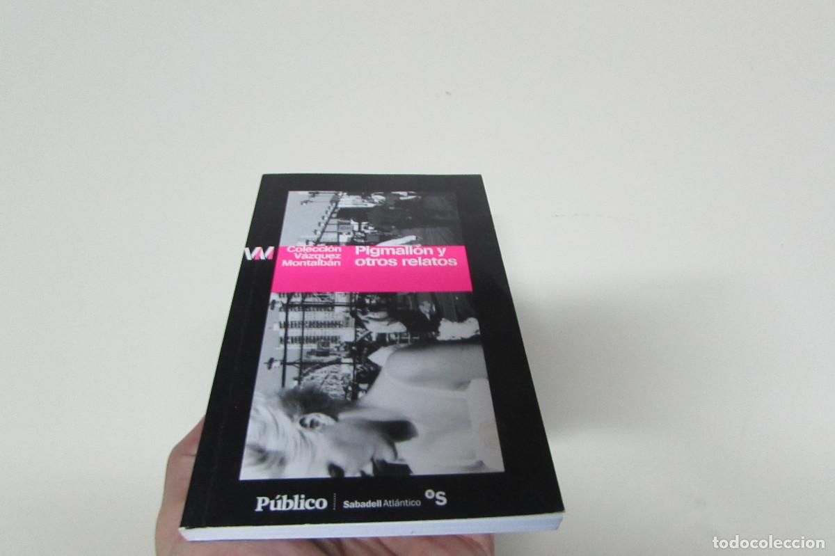 Libros de segunda mano: Pigmali&oacute;n y otros relatos.- V&aacute;zquez Montalb&aacute;n, Manuel