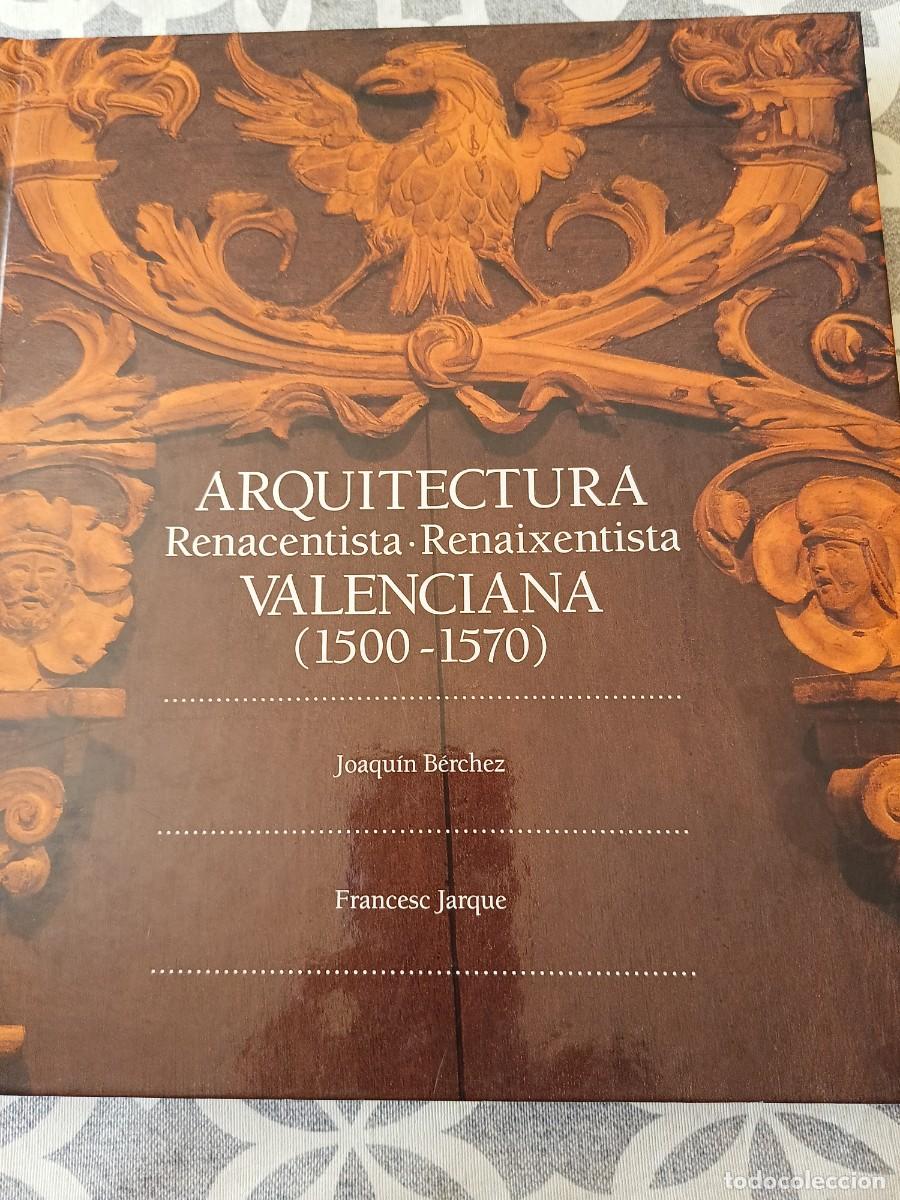 Libros de segunda mano: Arquitectura Renacentista valenciana. 1500- 1570