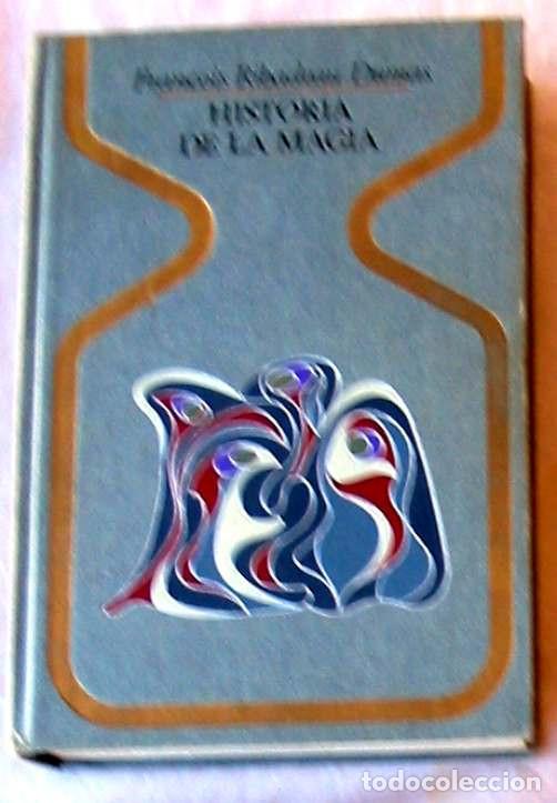 Libros de segunda mano: HISTORIA DE LA MAGIA - FRANCOIS RIBADEAU DUMAS - PLAZA & JANES 1&ordf; ED. 1973 - VER INDICE