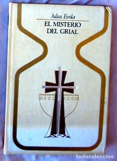 Libros de segunda mano: EL MISTERIO DEL GRIAL - JULIUS EVOLA - PLAZA & JANES 1&ordf; ED. 1975 - VER INDICE