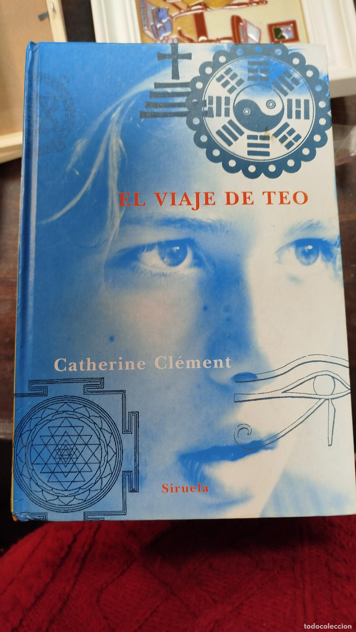 Libros de segunda mano: EL VIAJE DE TEO - CATHERINE CL&Eacute;MENT