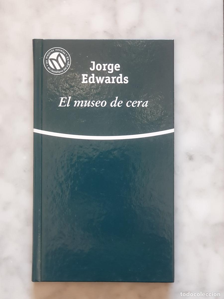 Libros de segunda mano: EL MUSEO DE CERA - Jorge Edwards - Foto 1