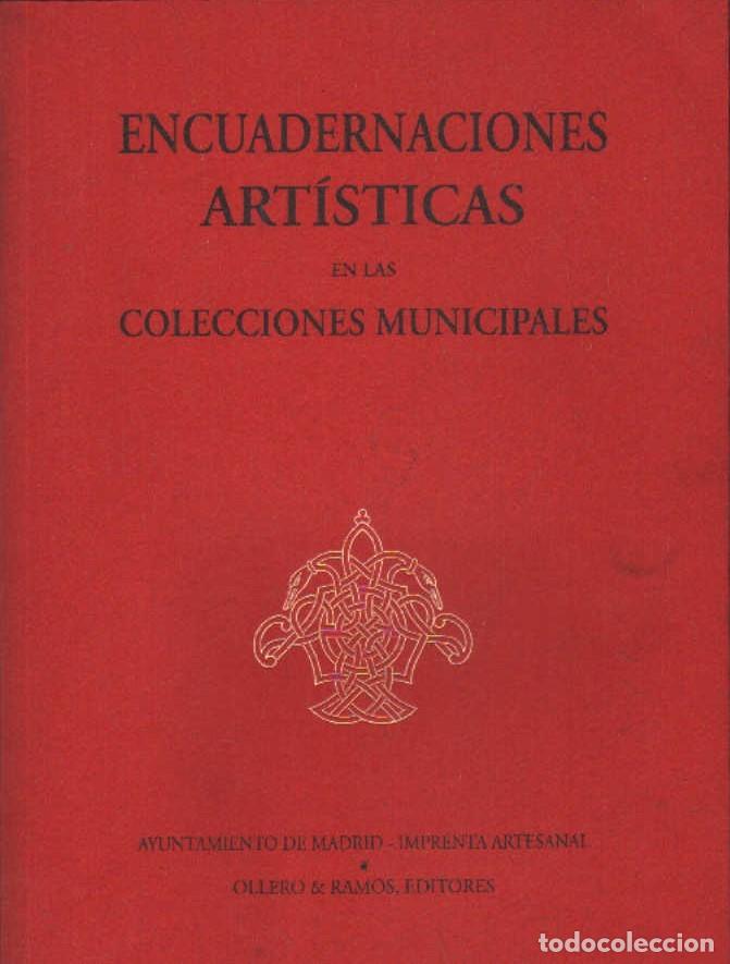 Libros de segunda mano: ENCUADERNACIONES ART&Iacute;STICAS EN LAS COLECCIONES MUNICIPALES. A-BIBLIO-249