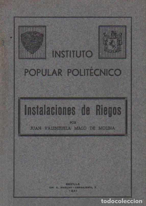 Libros de segunda mano: INSTALACIONES DE RIEGO. VALENZUELA MALO DE MOLINA, JUAN. A-MEC-380