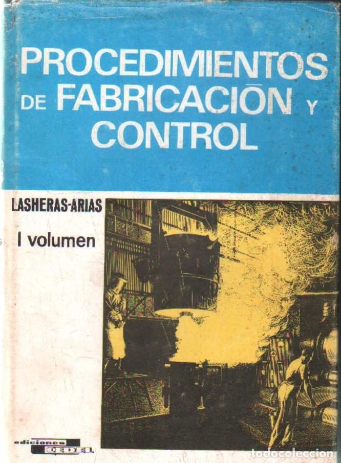 Libros de segunda mano: PROCEDIMIENTOS DE FABRICACION Y CONTROL. TOMO I. A-MEC-382