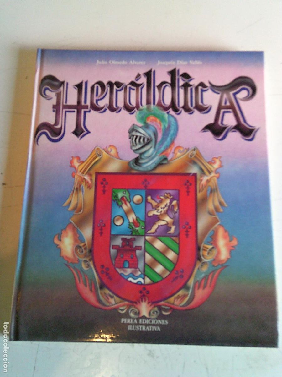 Libros de segunda mano: Her&aacute;ldica Julio Olmedo Alvarez Joaqu&iacute;n D&iacute;az Vall&eacute;s Perea Ediciones Ilustrativa