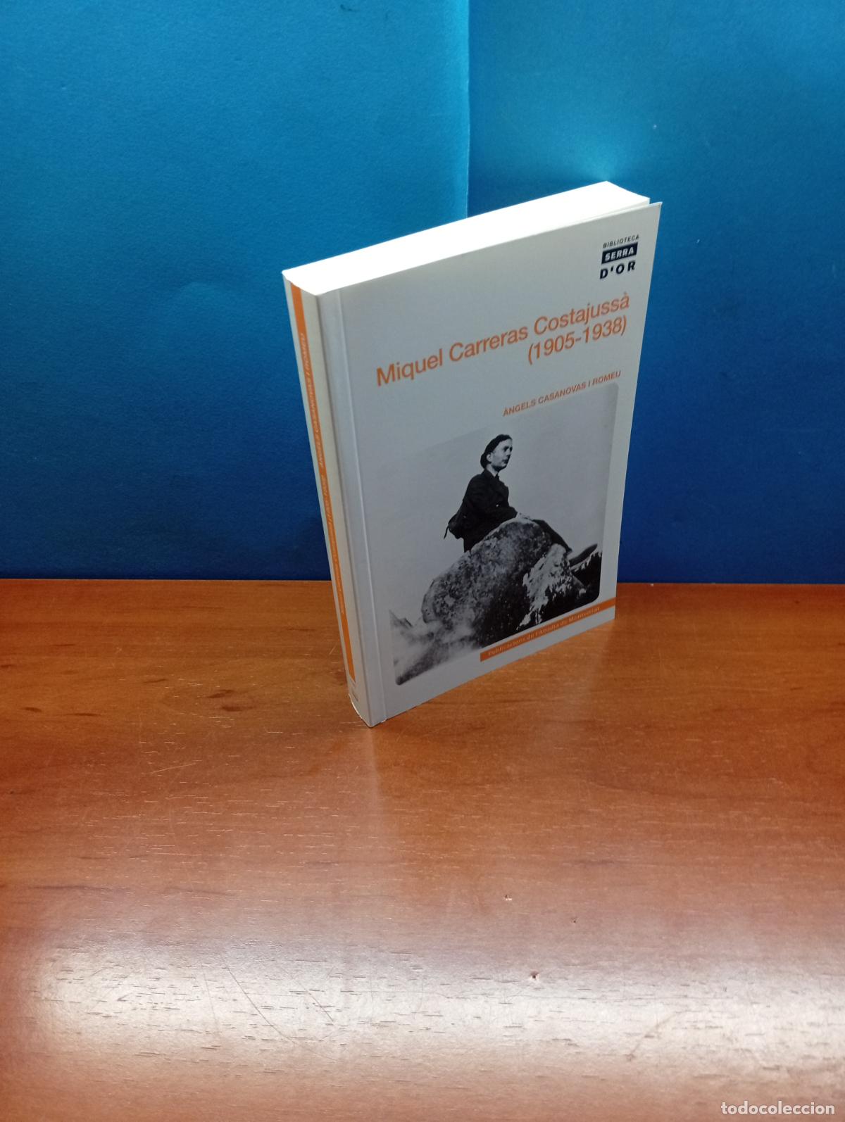 Libros de segunda mano: Miquel Carreras Costajuss&agrave; (1905-1938).- &Agrave;ngels Casanovas i Romeu
