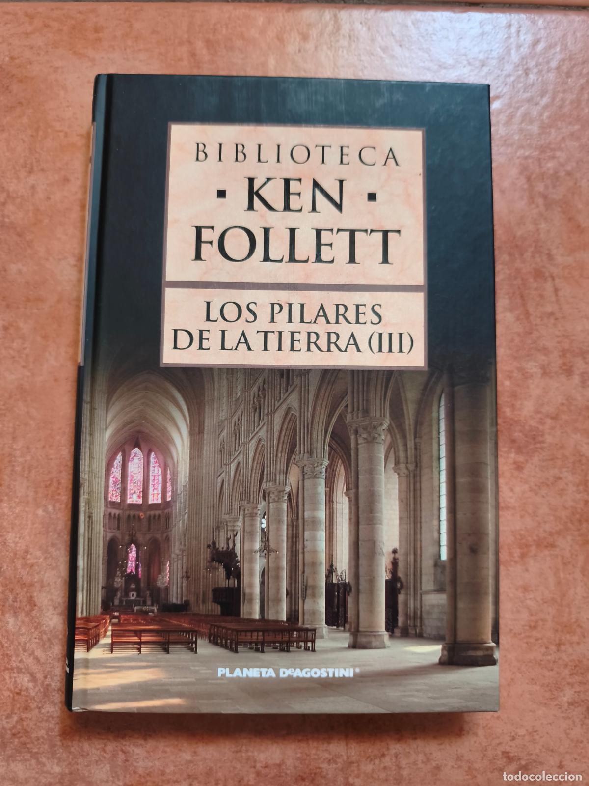 Libros de segunda mano: LOS PILARES DE LA TIERRA III - KEN FOLLETT - TAPA DURA