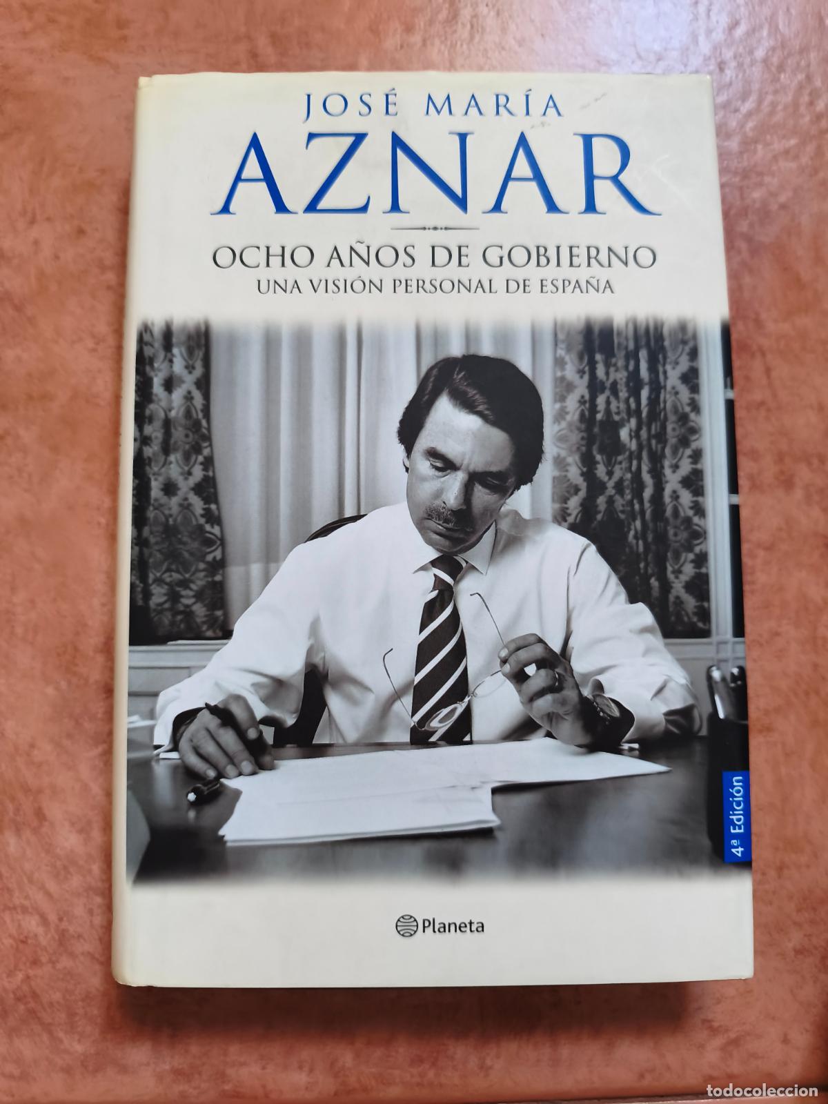 Libros de segunda mano: JOSE MARIA AZNAR, OCHO A&Ntilde;OS DE GOBIERNO - TAPA DURA