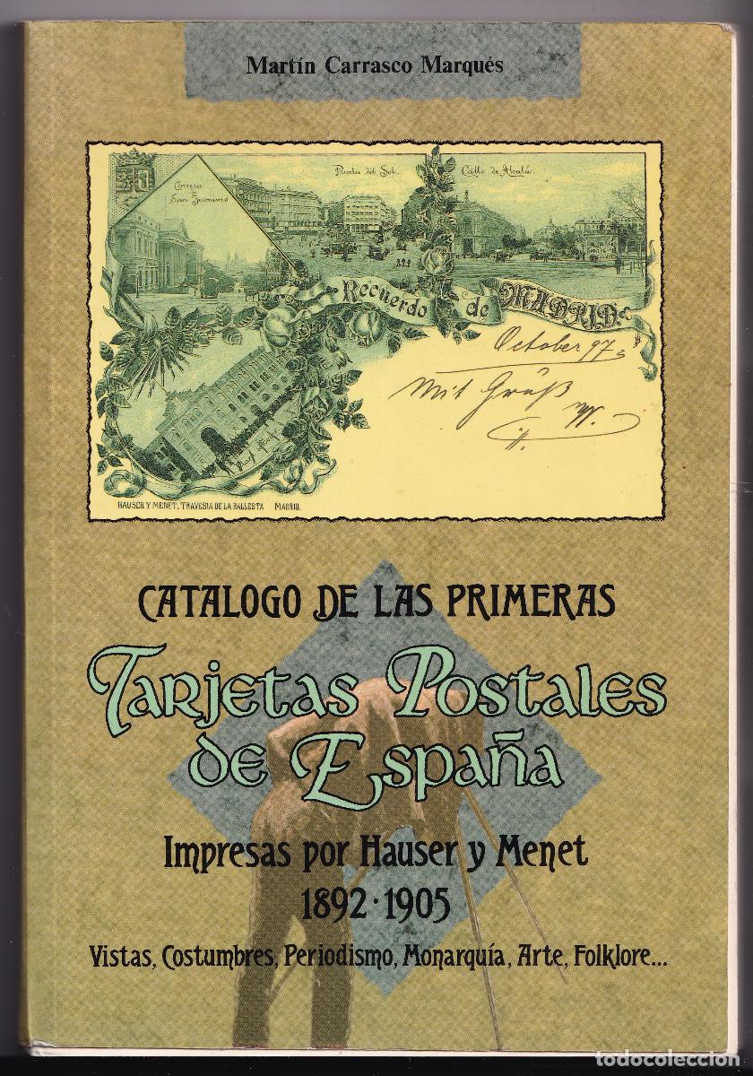 Libros de segunda mano: MART&Iacute;N CARRASCO MARQU&Eacute;S: CAT&Aacute;LOGO DE LAS PRIMERAS TARJETA POSTALES DE ESPA&Ntilde;A. 1892 - 1905. HAUSER