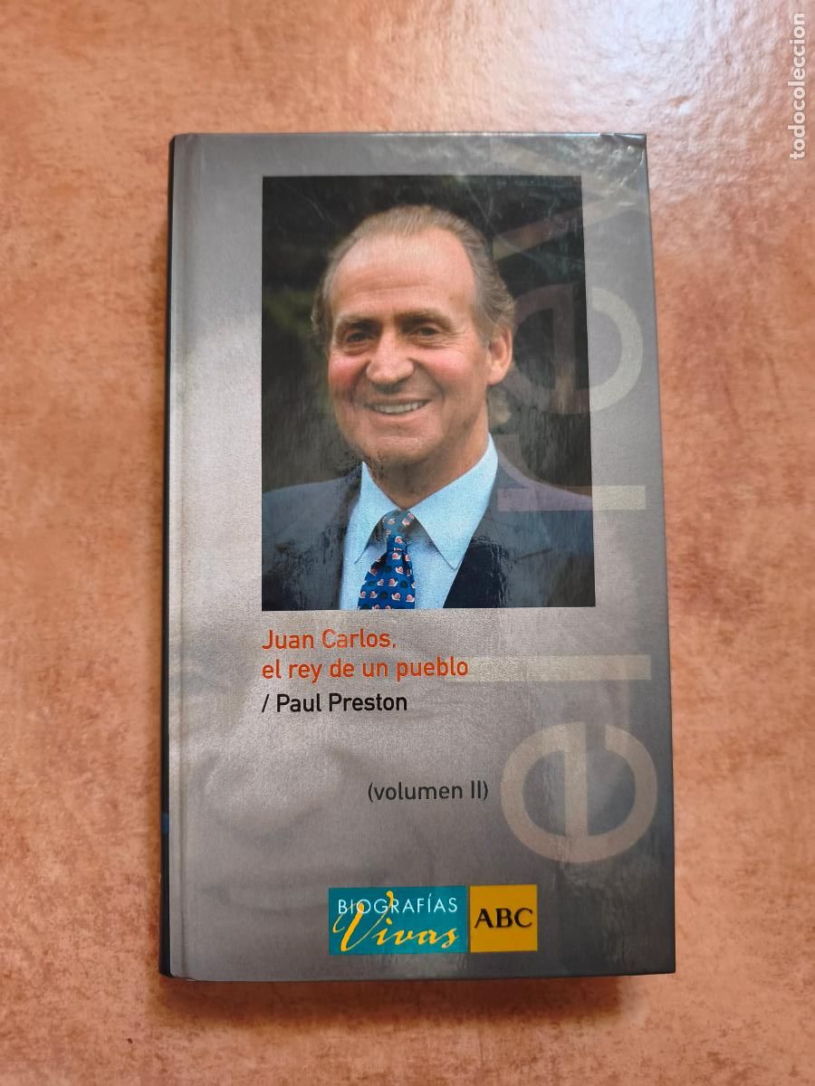 Libros de segunda mano: JUAN CARLOS, EL REY DE UN PUEBLO VOL II- PAUL PRESTON - TAPA DURA
