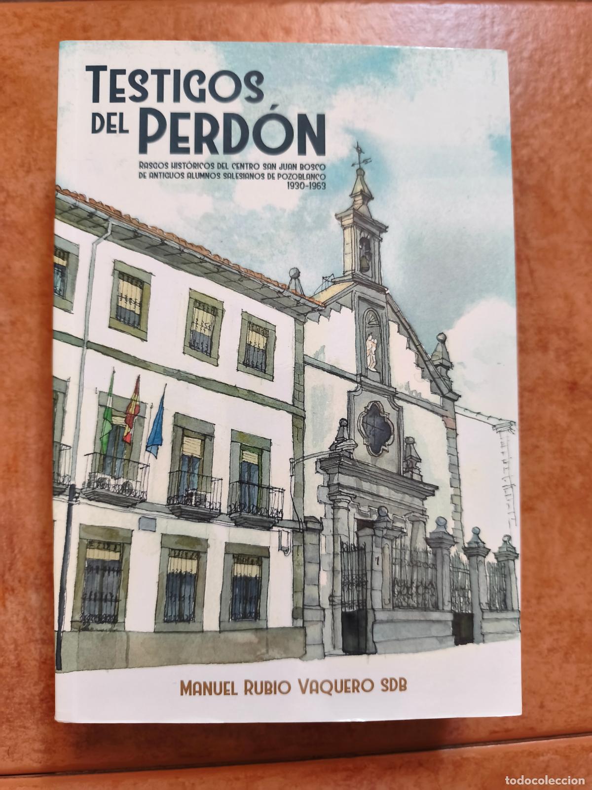 Libros de segunda mano: TESTIGOS DEL PERDON - MANUEL RUBIO VAQUERO - SAN JUAN BOSCO POZOBLANCO