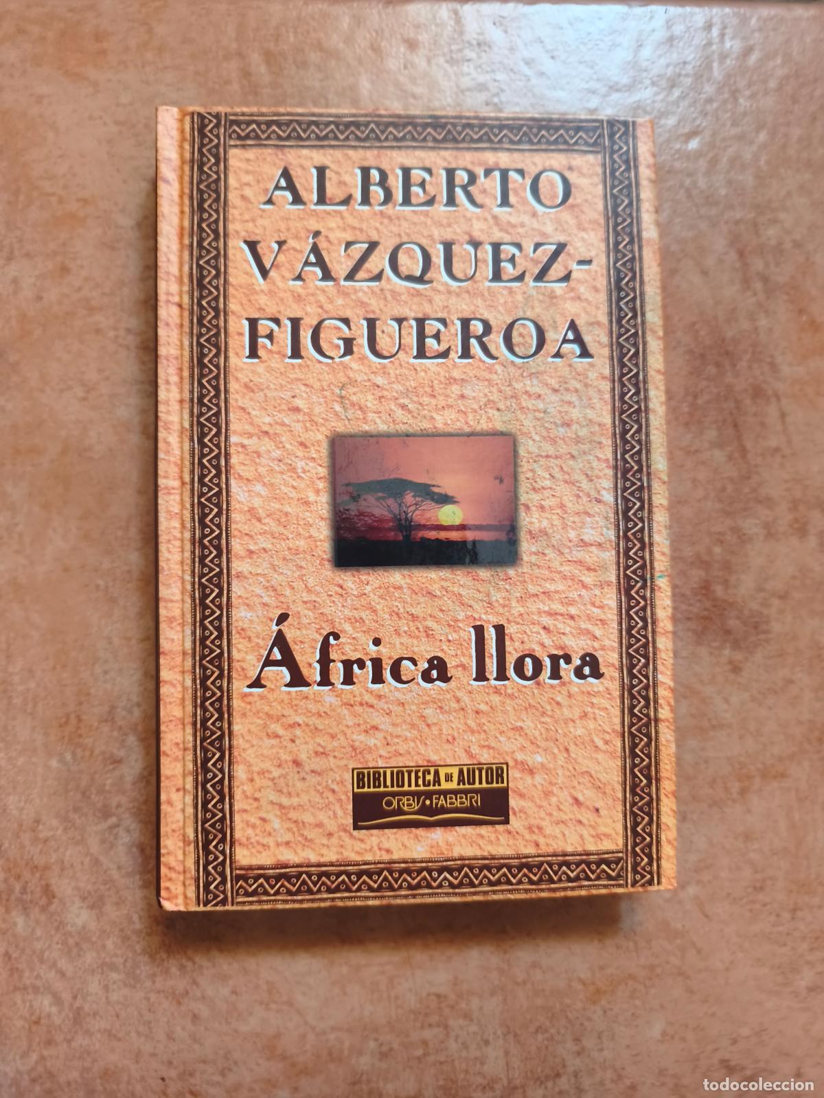 Libros de segunda mano: AFRICA LLORA - ALBERTO VAZGUEZ FIGUEROA