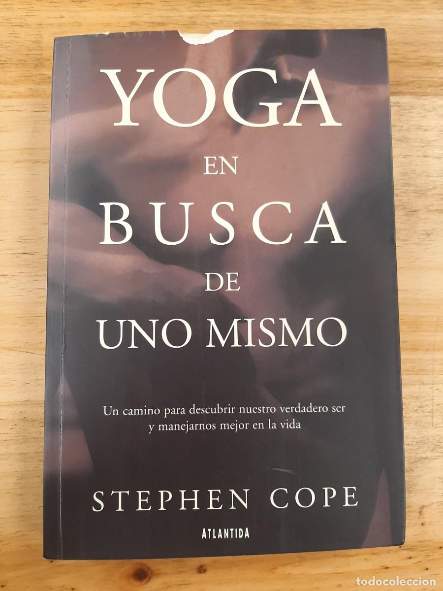 Libros de segunda mano: Yoga: En busca de uno mismo - Stephen Cope - Editorial Atl&aacute;ntida S.A. 2001