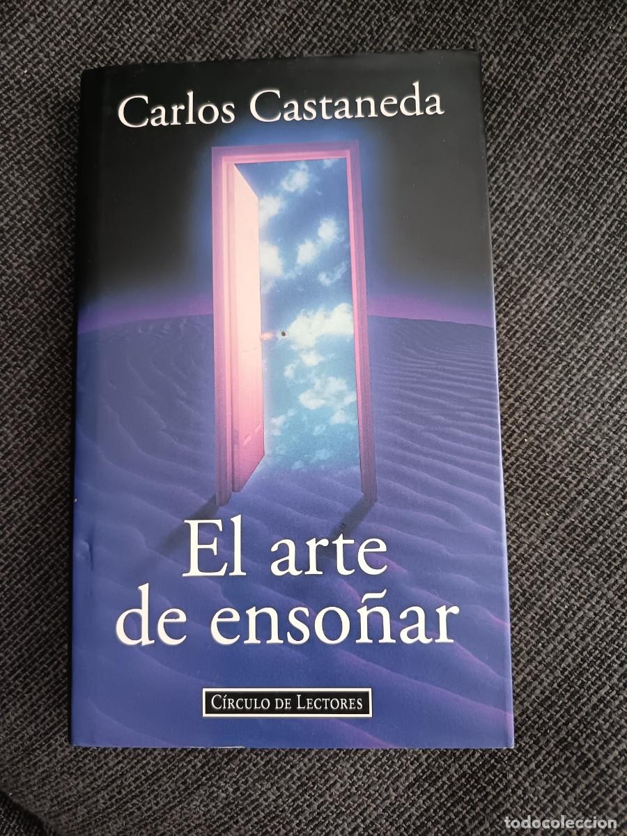 Libros de segunda mano: Libro El arte de enso&ntilde;ar. Carlos Castaneda. C&iacute;rculo de lectores 1994.