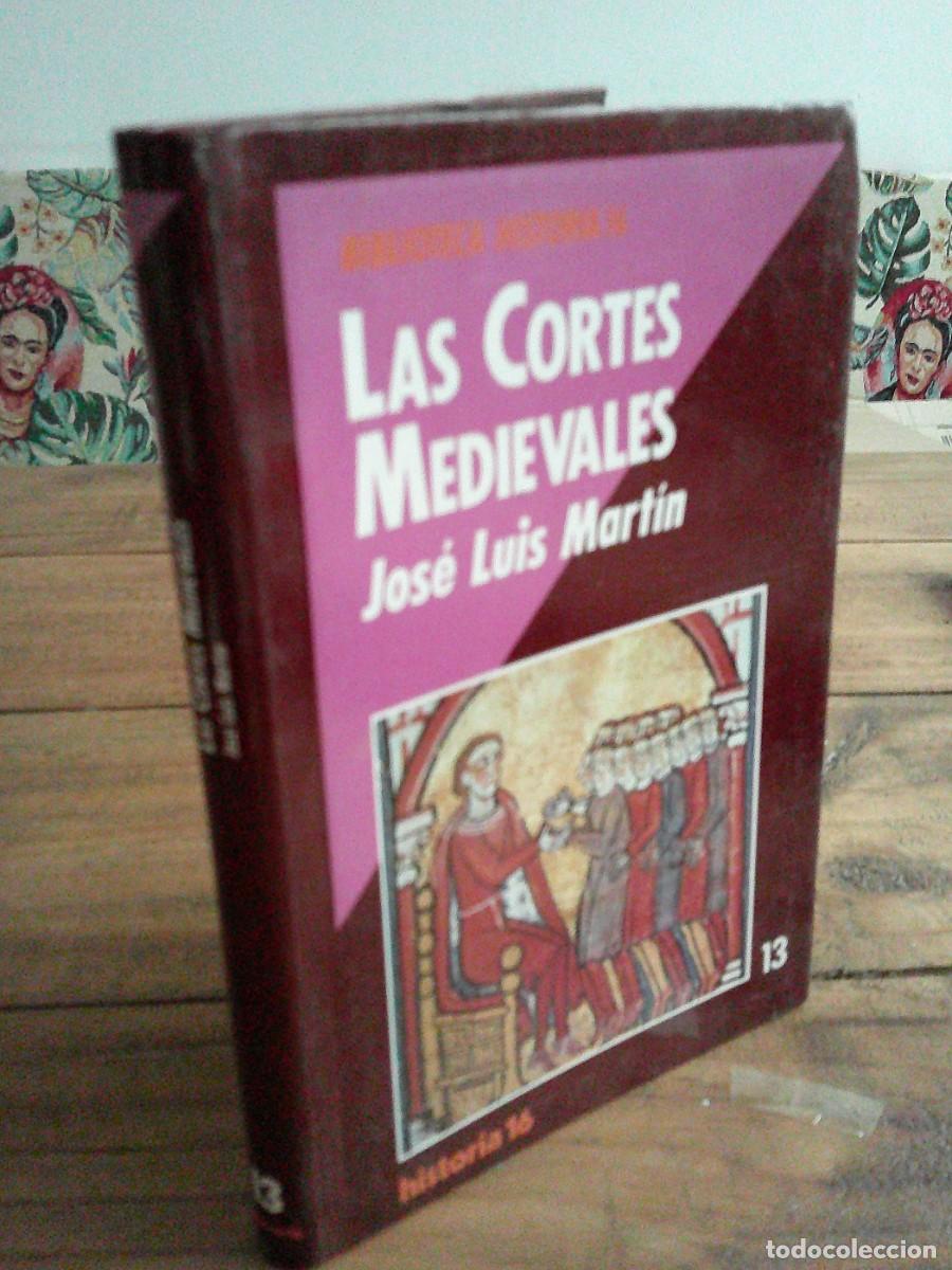 Libros de segunda mano: LAS CORTES MEDIEVALES. Jos&eacute; Luis Mart&iacute;n. Biblioteca Historia 16, volumen 13