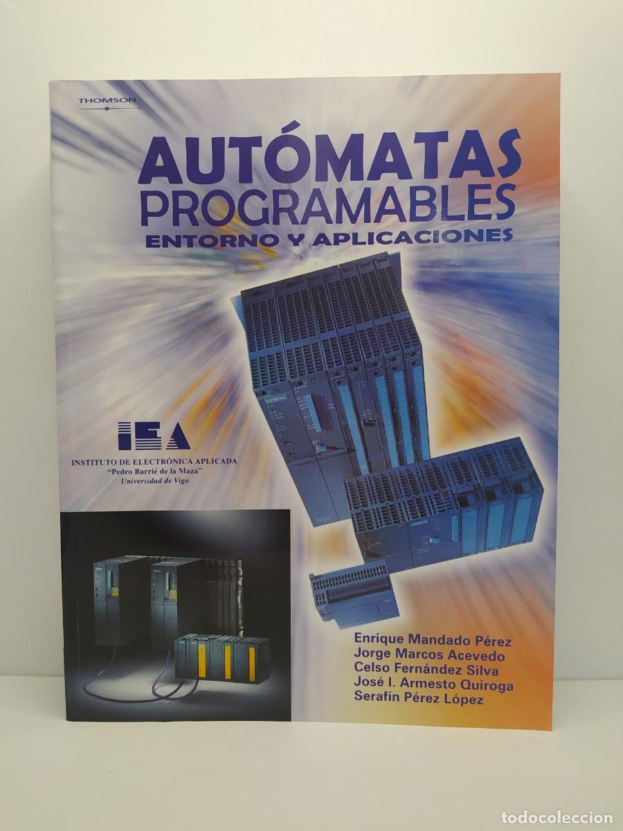 Libros de segunda mano: Aut&oacute;matas programables. Entorno y aplicaciones.