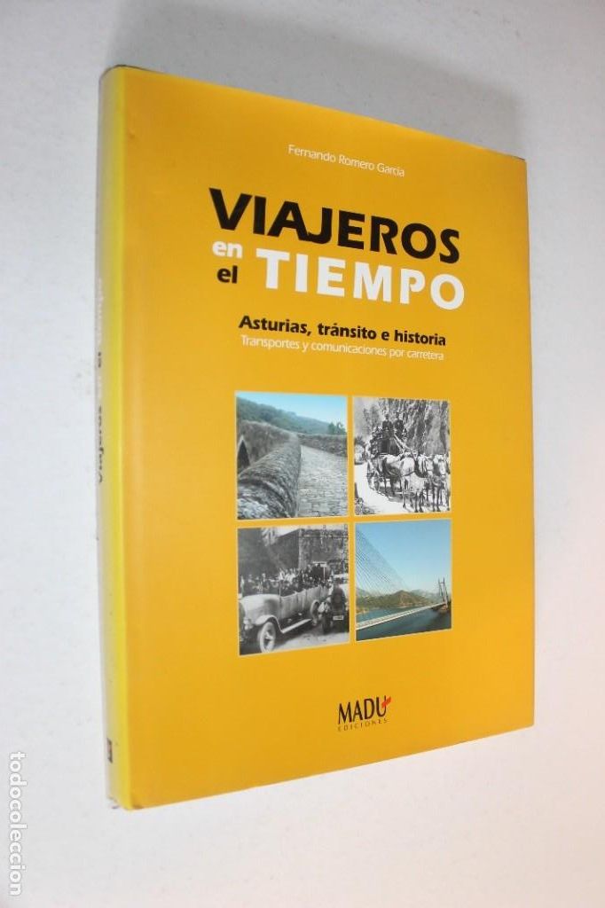Libros de segunda mano: Viajeros en el Tiempo: Asturias, Tr&aacute;nsito e Historia 2004 Tapa Dura - Mad&uacute;