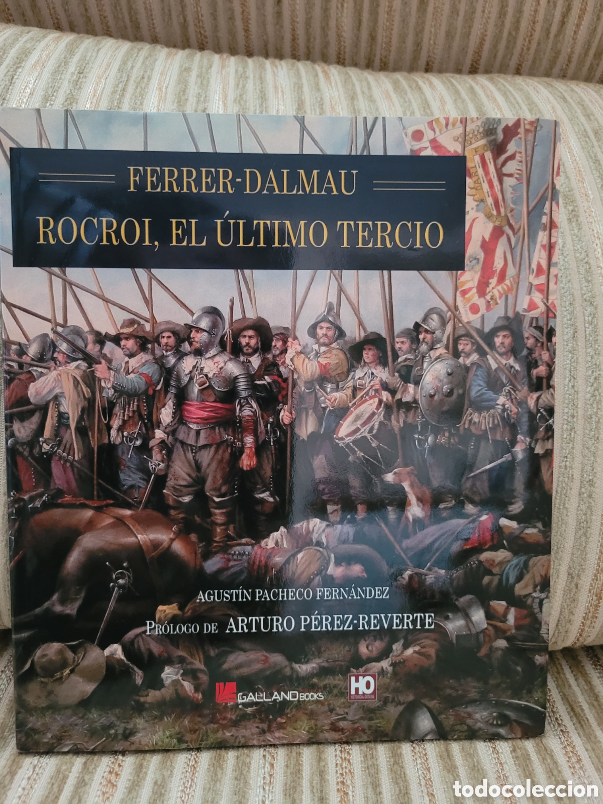 Libros de segunda mano: FERRER-DALMAU &rdquo;ROCROI, EL ULTIMO TERCIO&rdquo;