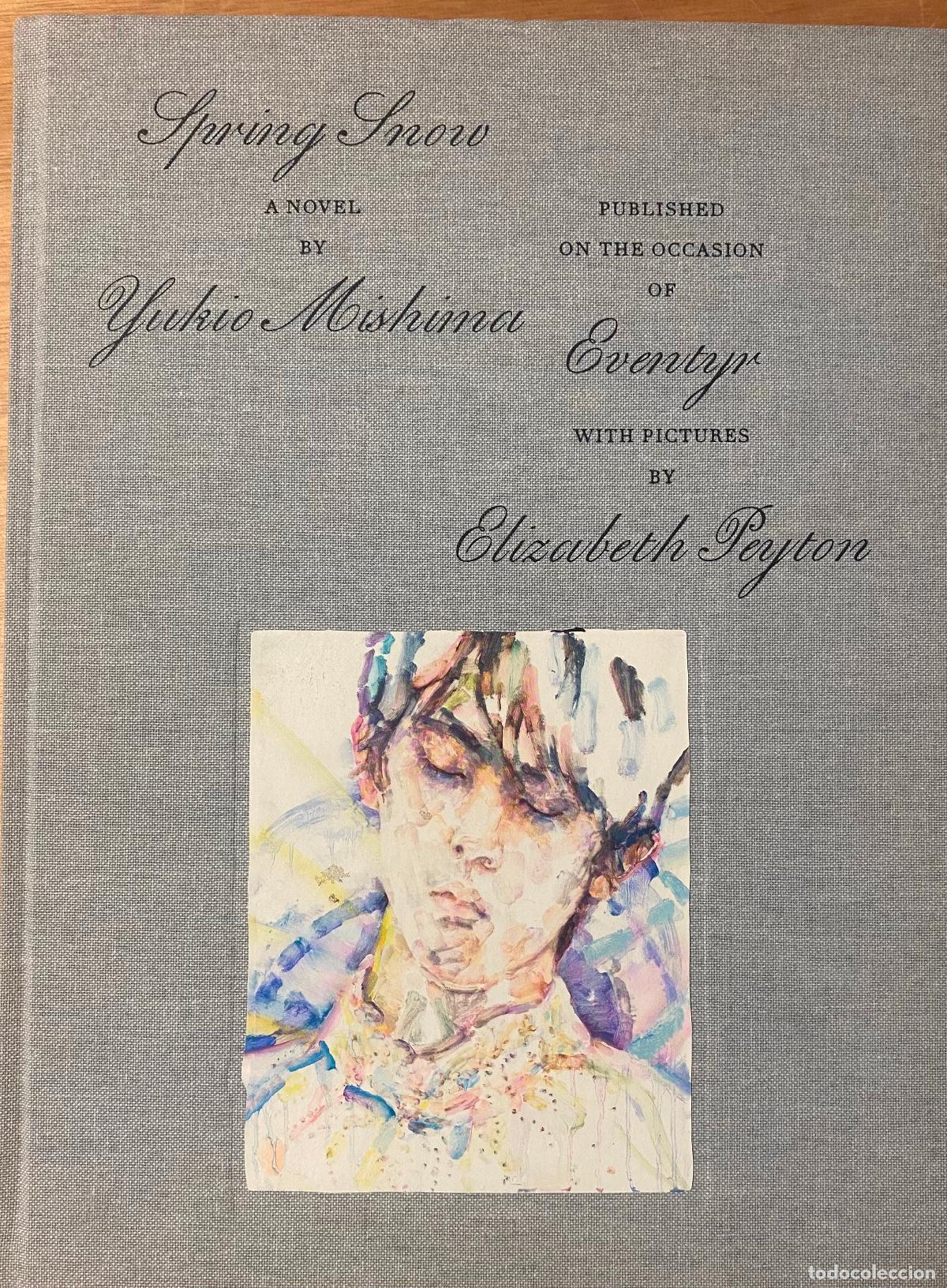 Libros de segunda mano: Eventyr. With the Novel by Yukio Mishima Spring Snow. Elizabeth Peyton Thaddaeus Ropac, London