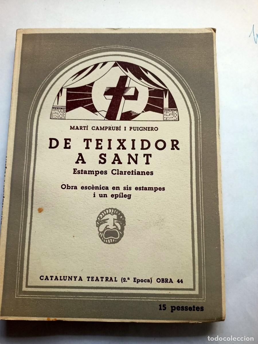 Libros de segunda mano: LIBRO DE LA &rdquo;OBRA ESCENICA EN SIS ESTAMPAS I UN EPILEG DE TEIXIDOR A SANT&rdquo;
