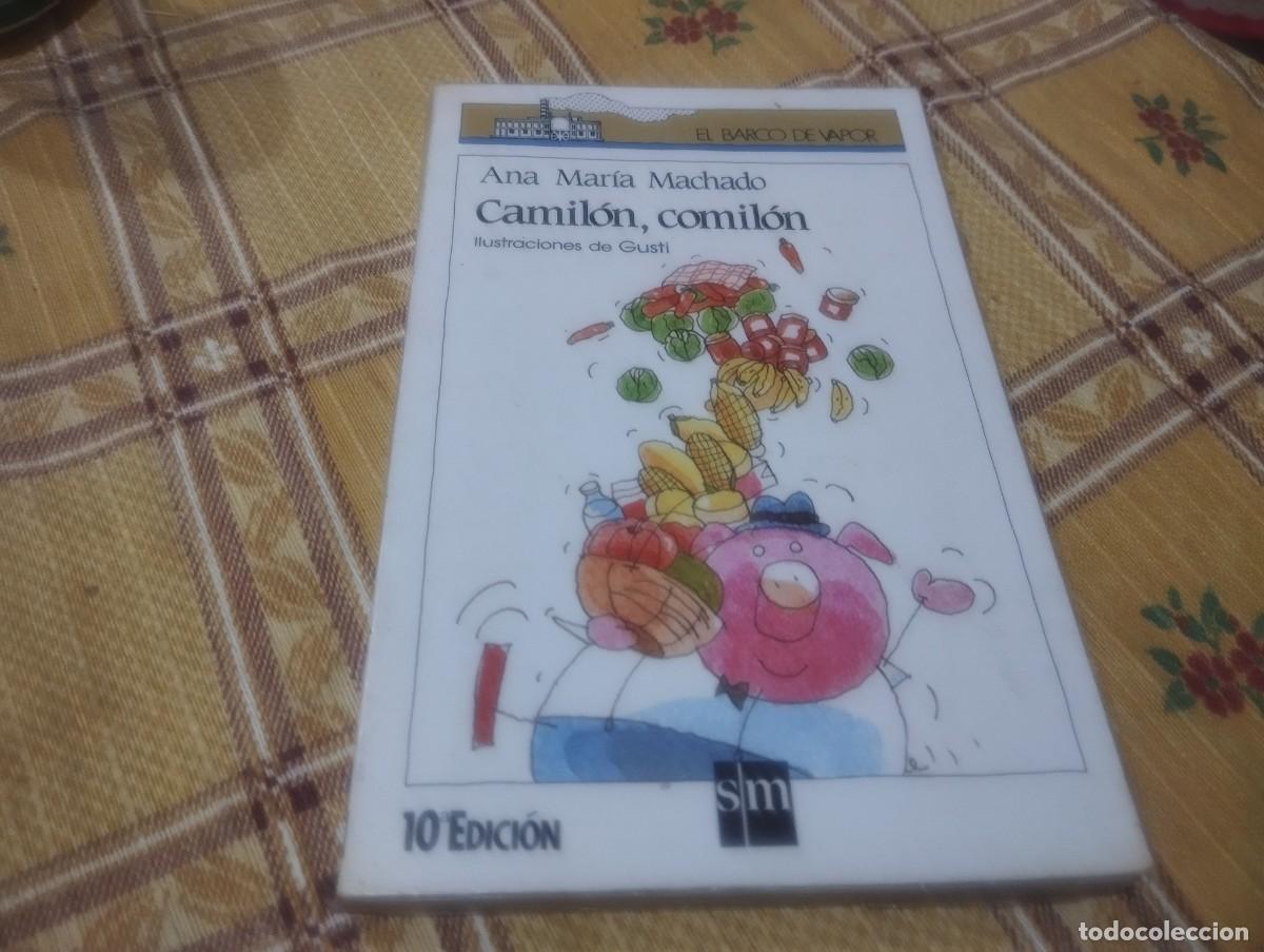 Libros de segunda mano: CAMIL&Oacute;N, COMIL&Oacute;N/ ANA MARIA MACHADO / IILUSTRACIONES DE GUSTI / EL BARCO DE VAPOR 1994