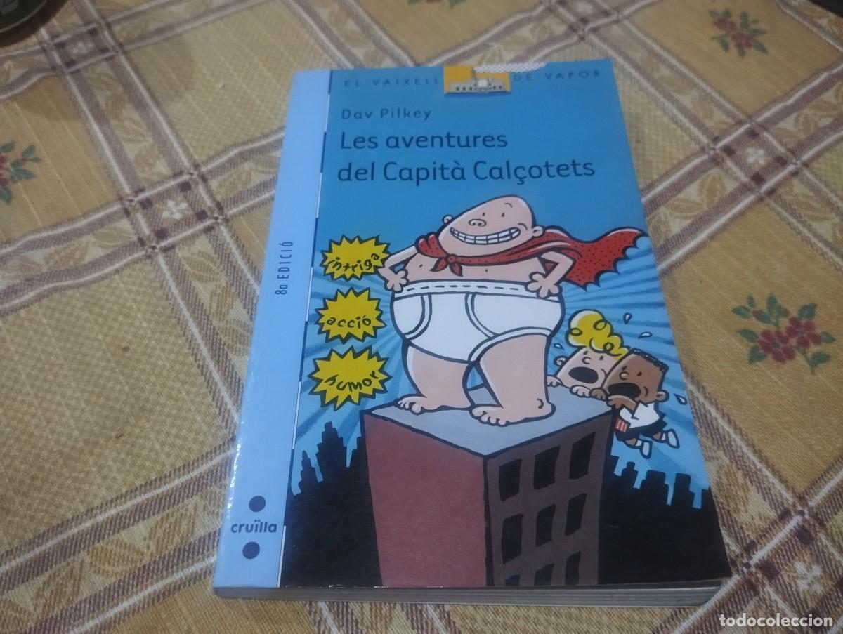 Libros de segunda mano: LES AVENTURES DEL CAPIT&Agrave; CAL&Ccedil;OTETS / DAV PILKEY / EL VAIXELL DE VAPOR