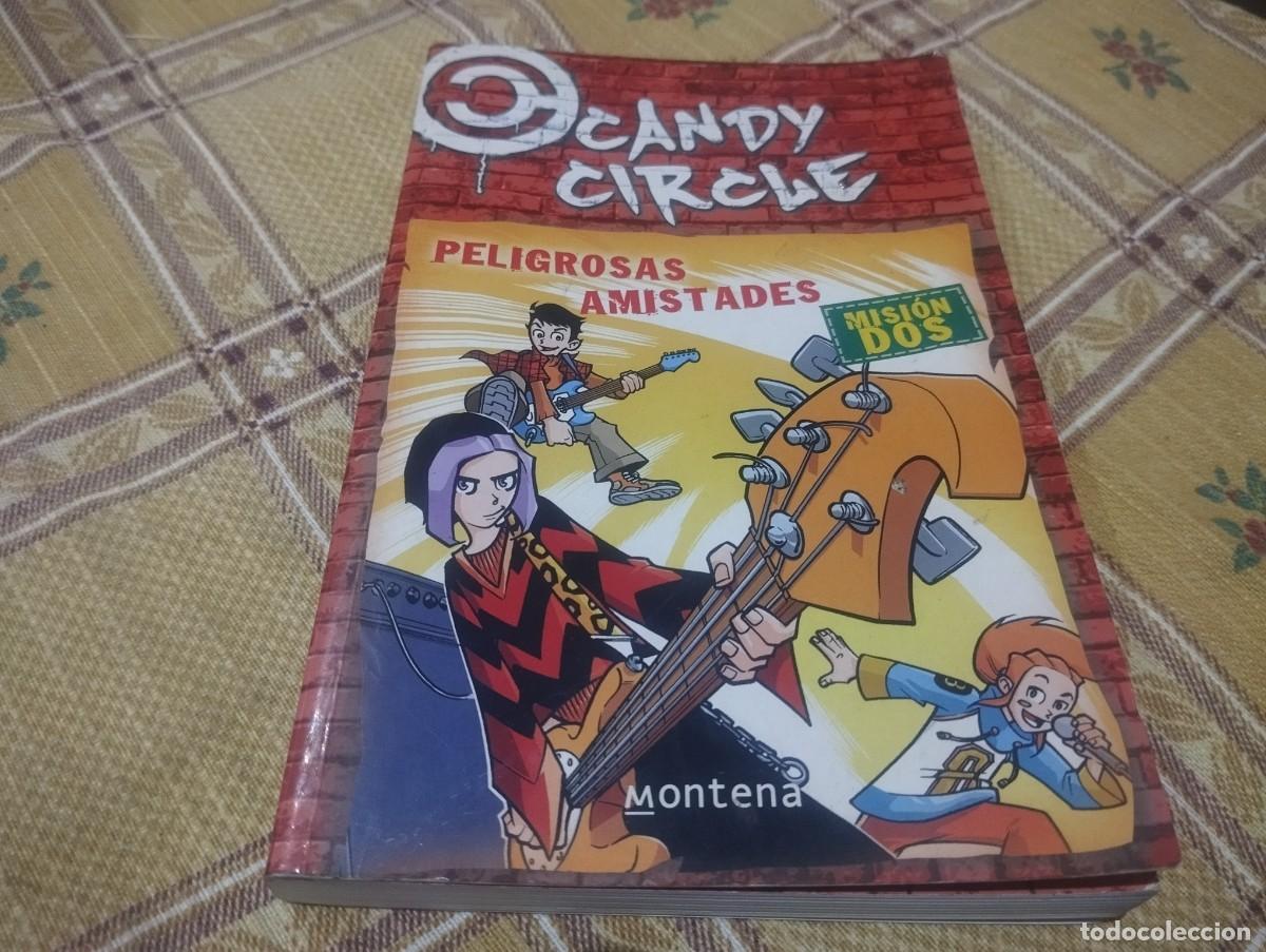 Libros de segunda mano: CANDY CIRCLE / PELIGROSAS AMISTADES MISION DOS / ED. MONTENA 2006