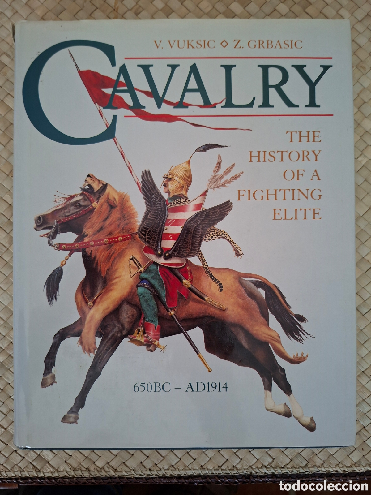 Libri di seconda mano: CAVALRY, THE HISTORY OF A FIGHTING ELITE 650BC-AD1914 (EN INGLES)