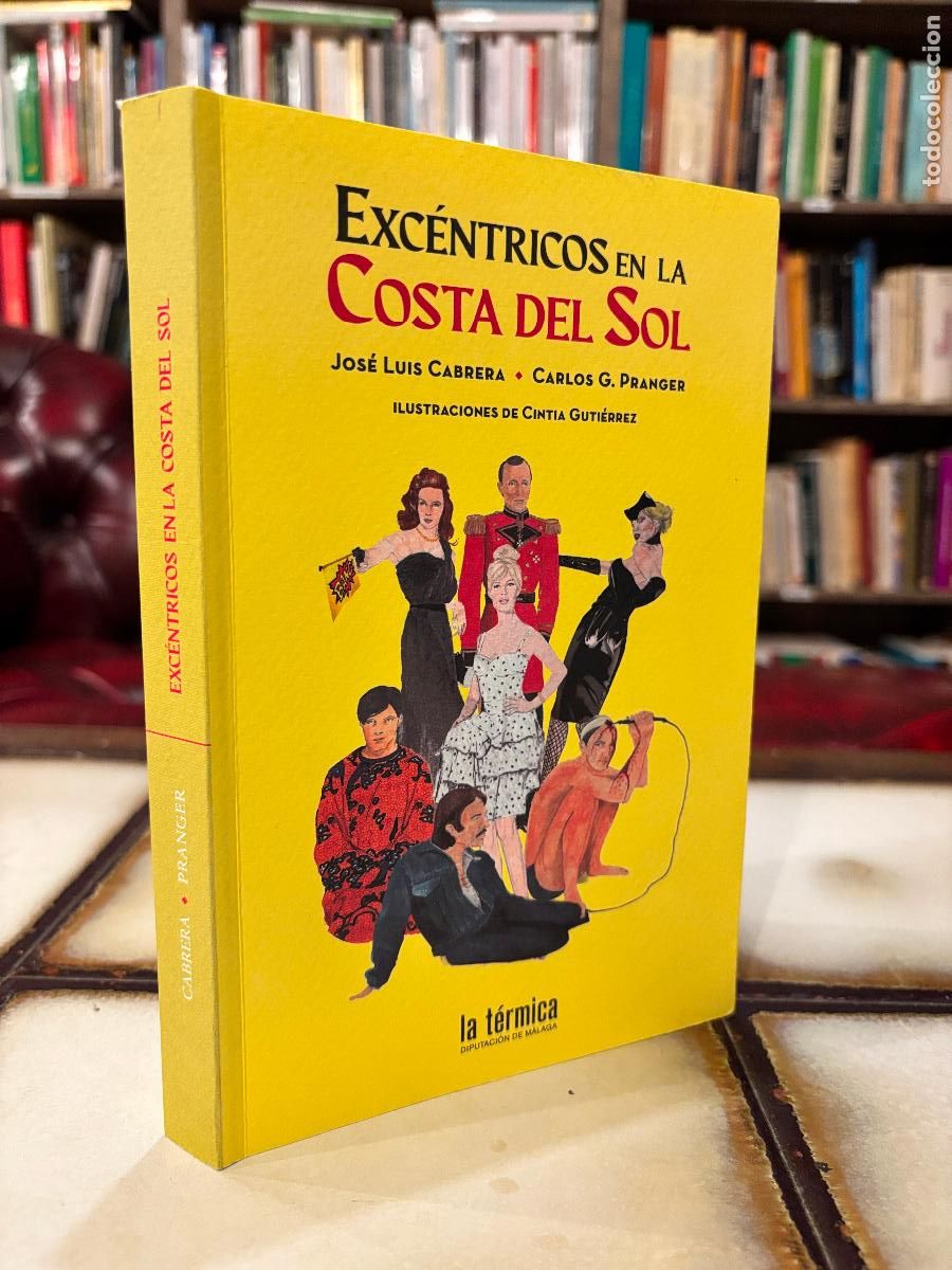 Libros de segunda mano: Exc&eacute;ntricos en la Costa del Sol. Jos&eacute; Luis Cabrera / Carlos G. Pranger - Foto 1
