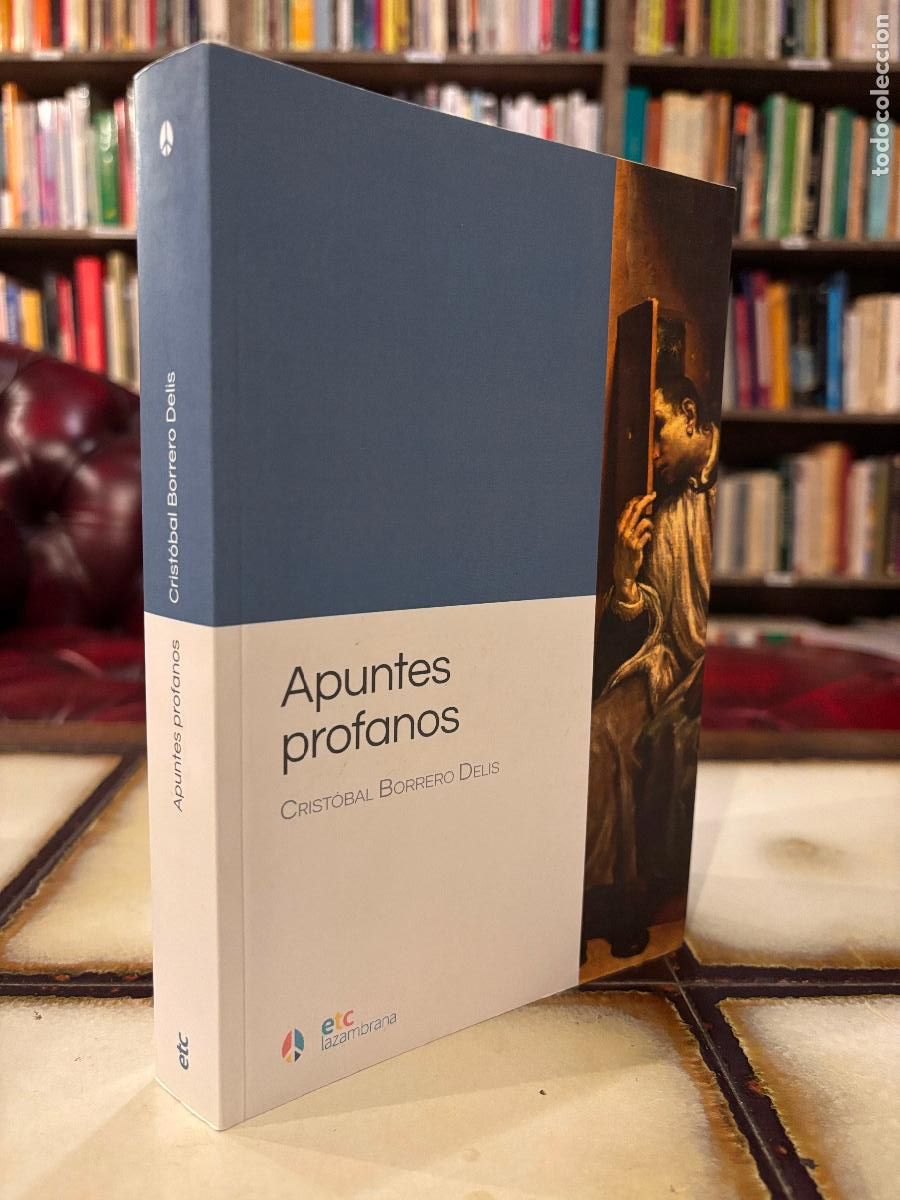 Libros de segunda mano: Apuntes profanos. Crist&oacute;bal Borrero Delis