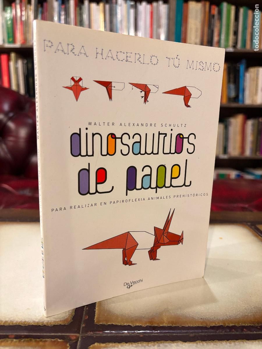 Libros de segunda mano: Dinosaurios de papel. Papiroflexia. Walter Alexandre Schultz