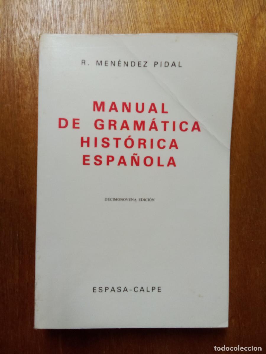 Libros de segunda mano: MANUAL DE GRAMATICA HISTORICA ESPA&Ntilde;OLA, RAMON MENENDEZ PIDAL, ESPASA CALPE, 1987