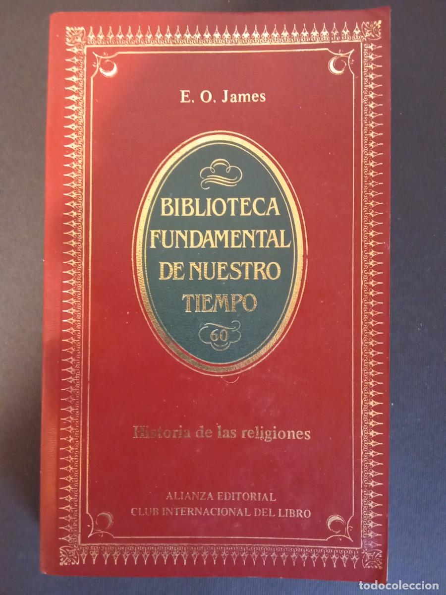 Libros de segunda mano: E.O. JAMES.- Historia de las religiones. Alianza Editorial (1985). Traducci&oacute;n de Mar&iacute;a Luisa Balseir