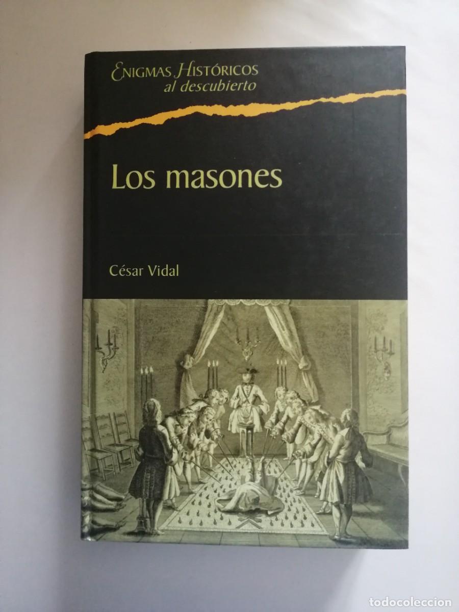 Libros de segunda mano: LOS MASONES (la sociedad secreta mas influyente de la historia), Cesar Vidal