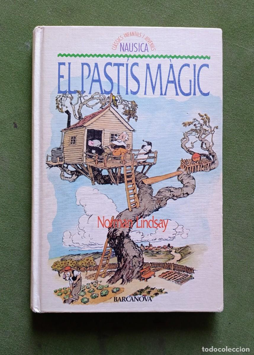 Libros de segunda mano: EL PAST&Iacute;S M&Agrave;GIC - NORMAN LINDSAY - EDITORIAL BARCANOVA - 1&ordf; ed. 1988.