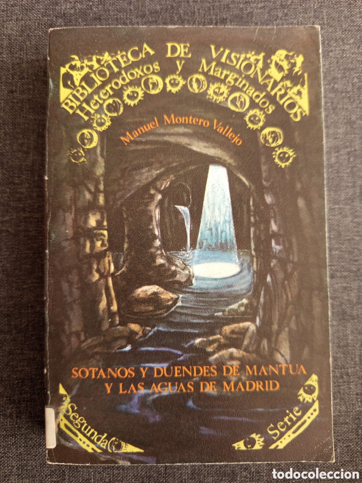 Libros de segunda mano: SOTANOS Y DUENDES DE MANTUA Y LAS AGUAS DE MADRID (MANUEL MONTERO VALLEJO)