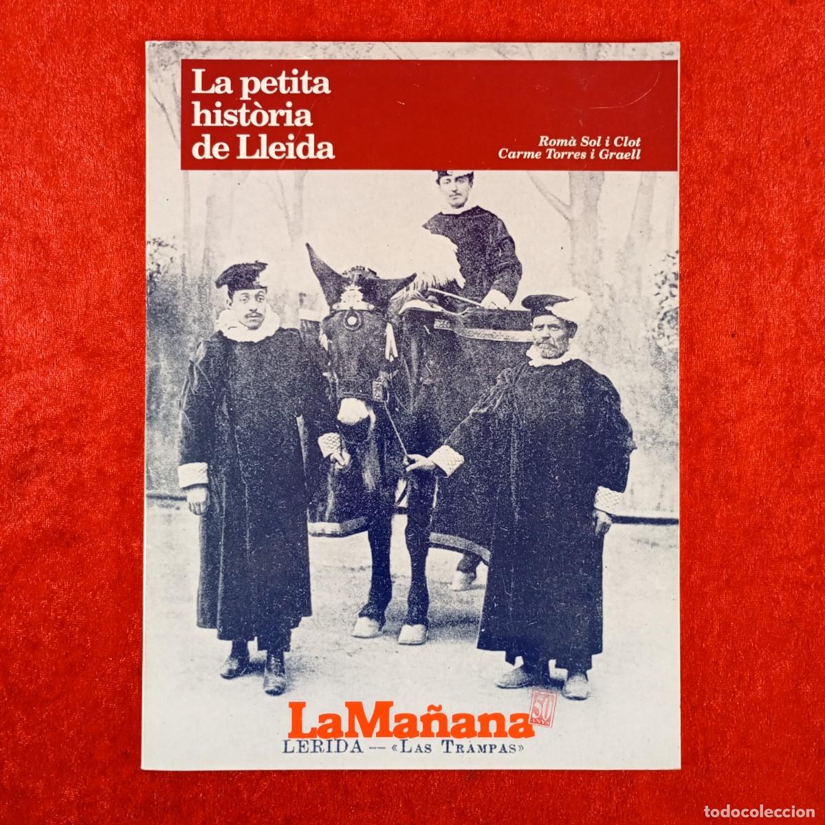 Libros de segunda mano: LA PETITA HIST&Ograve;RIA DE LLEIDA - ROM&Agrave; SOL I CLOT - CARME TORRES I G&Uuml;ELL - LA MA&Ntilde;ANA / 3784