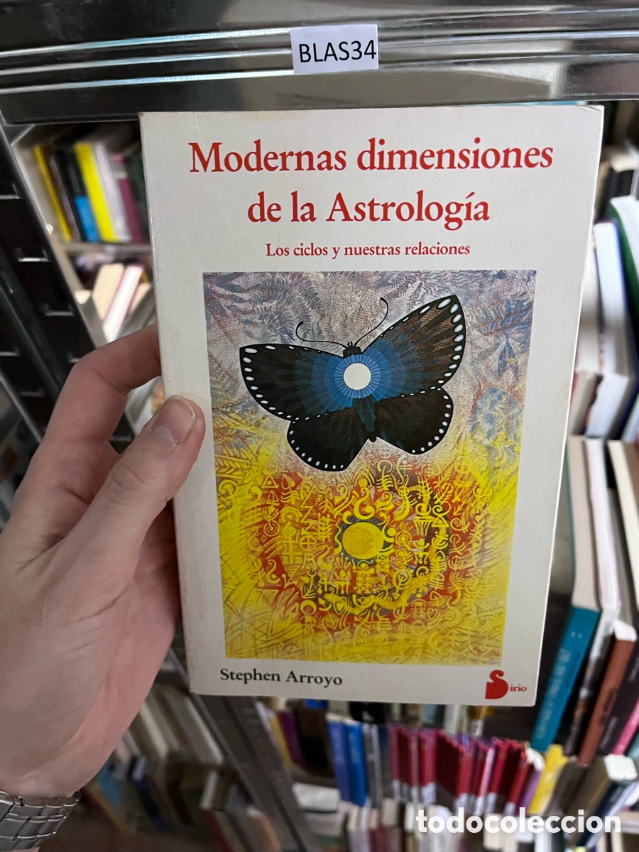 Libros de segunda mano: BLAS34 Modernas dimensiones de la Astrolog&iacute;a Los ciclos y nuestras relaciones Stephen Arroyo