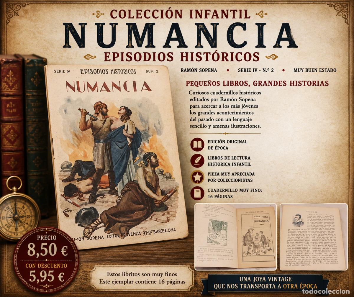 Libros de segunda mano: NUMANCIA | EPISODIOS HIST&Oacute;RICOS | RAM&Oacute;N SOPENA | SERIE IV N.&ordm; 2 | 16 P&Aacute;GINAS